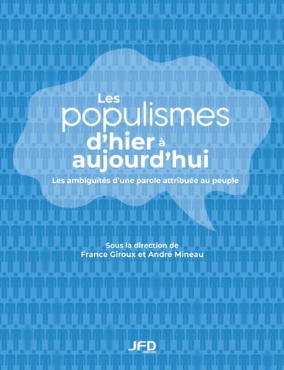 Les populismes d’’hier à aujourd’’hui