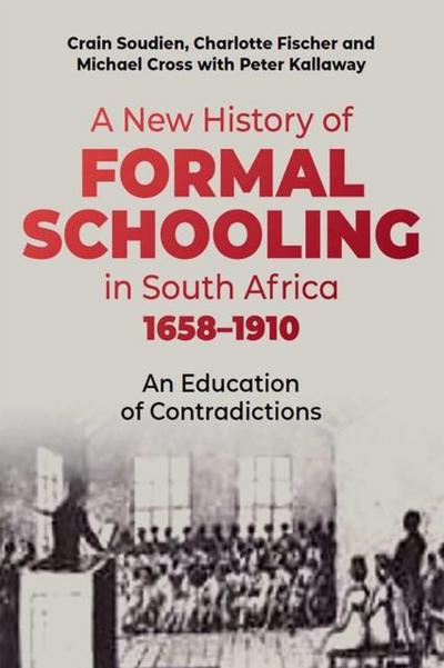 Fischer, C: New History of Formal Schooling in South Africa