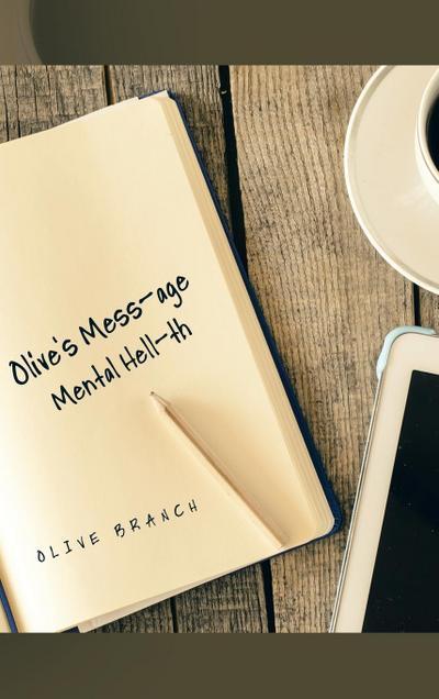 Olive’s Mess-age
