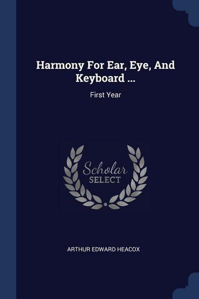 HARMONY FOR EAR EYE & KEYBOARD