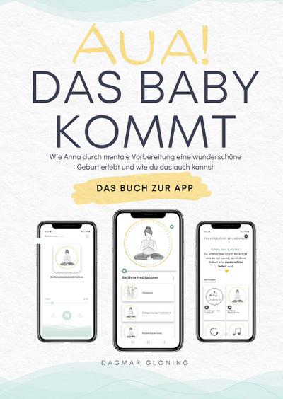Aua! Das Baby kommt.
