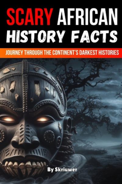 Scary African History Facts