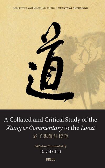 A Collated and Critical Study of the Xiang’er Commentary to the Laozi
