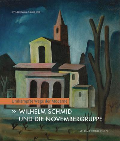 Wilhelm Schmid und die Novembergruppe