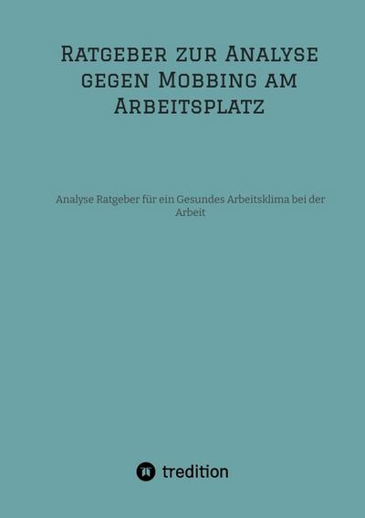 Ratgeber zur Analyse gegen Mobbing am Arbeitsplatz