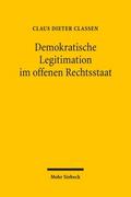 Demokratische Legitimation im offenen Rechtsstaat