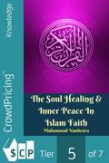 The Soul Healing & Inner Peace In Islam Faith