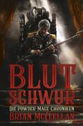 Die Powder-Mage-Chroniken 1: Blutschwur