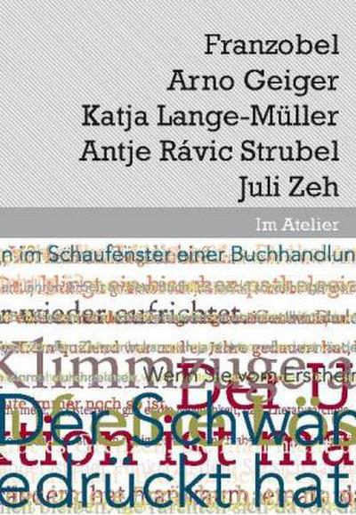 Franzobel; Arno Geiger; Katja Lange-Müller; Antje Ravic-Strubel; Juli Zeh, 5 Bde.