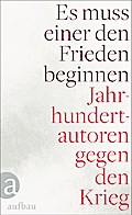 Es muss einer den Frieden beginnen