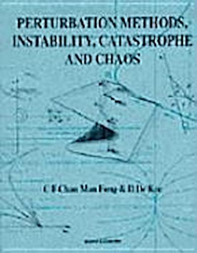 Perturbation Methods, Instability, Catastrophe and Chaos