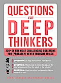 Questions for Deep Thinkers