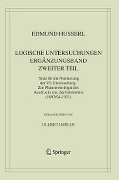 Logische Untersuchungen. Ergänzungsband. Zweiter Teil.