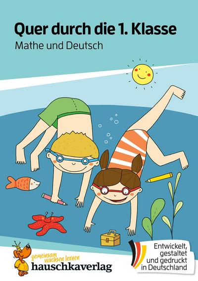 Quer durch die 1. Klasse, Mathe und Deutsch - Übungsblock