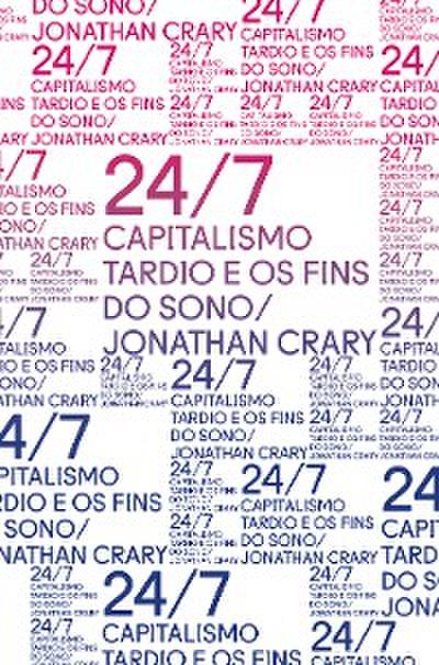 24/7: Capitalismo tardio e os fins do sono