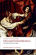 A Woman Killed with Kindness and Other Domestic Plays