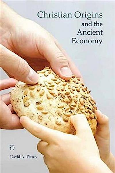 Christian Origins and the Ancient Economy