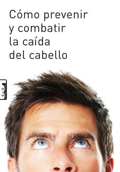 Cómo Prevenir Y Combatir La Caída del Cabello