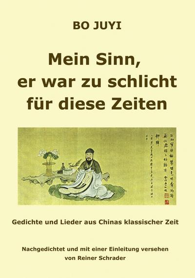 Mein Sinn, er war zu schlicht für diese Zeit