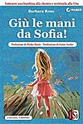 Giù le mani da Sofia!