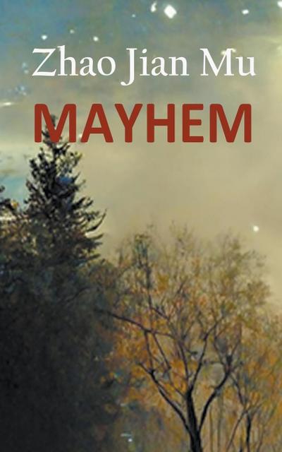 Zhao, J: Mayhem