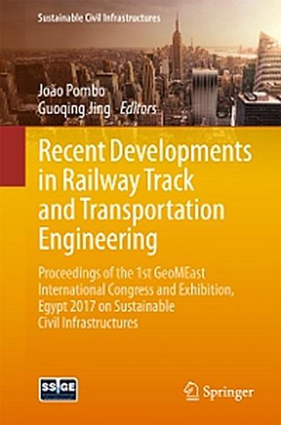 Recent Developments in Railway Track and Transportation Engineering