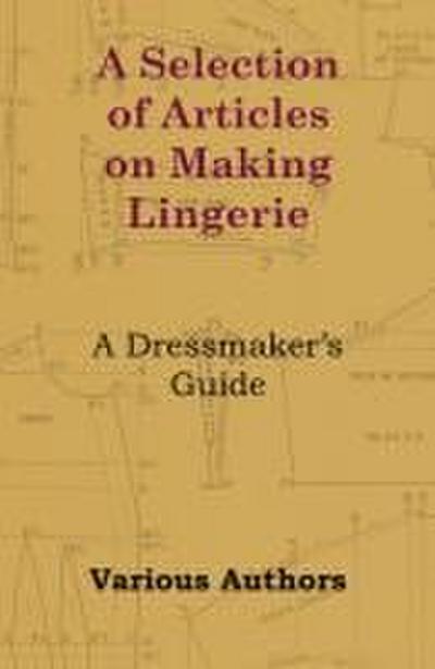 A Selection of Articles on Making Lingerie - A Dressmaker’s Guide