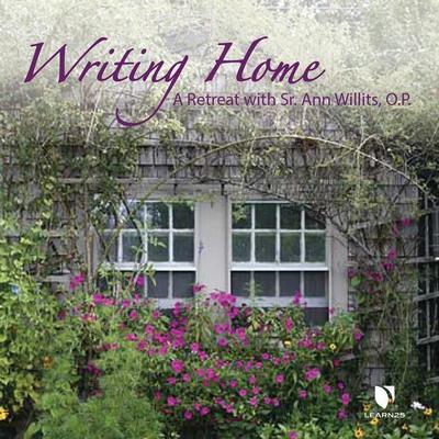 Writing Home: A Retreat with Sr. Ann Willits, O.P.