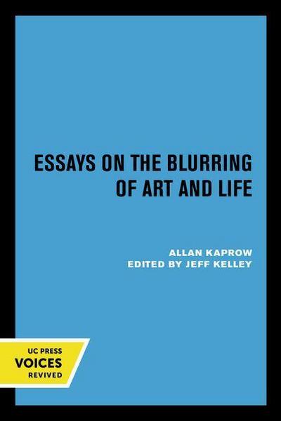Essays on the Blurring of Art and Life