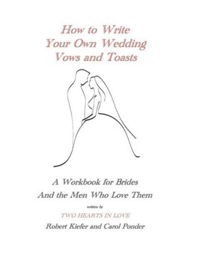 How to Write Your Own Wedding Vows and Toasts