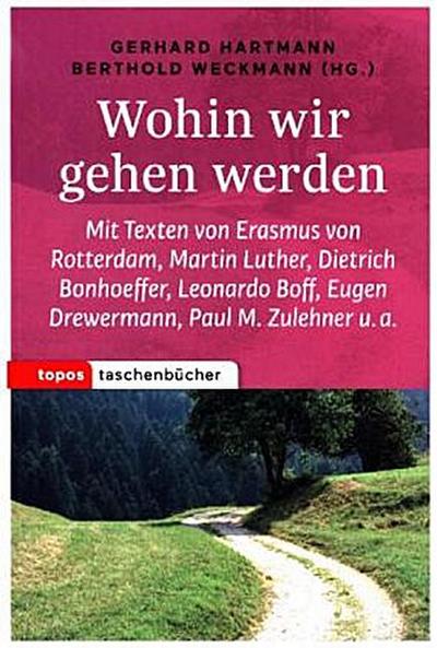 Wohin wir gehen werden