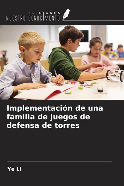 Implementación de una familia de juegos de defensa de torres