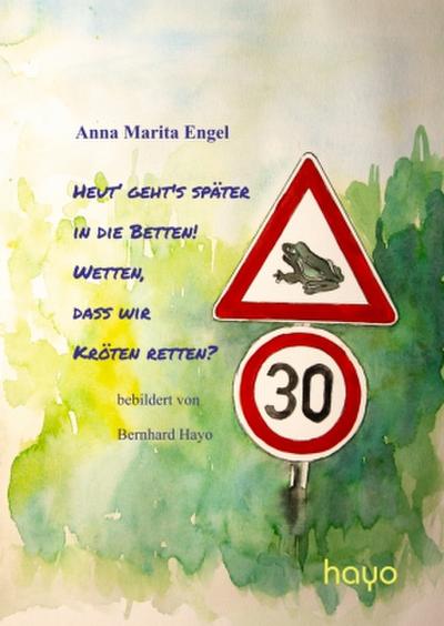 Heut’ geht’s später in die Betten! Wetten, dass wir Kröten retten?