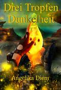 Drei Tropfen Dunkelheit