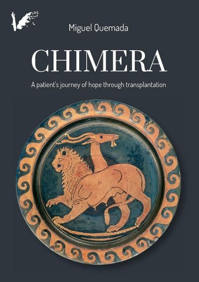 Chimera. A patient’s journey of hope through transplantation