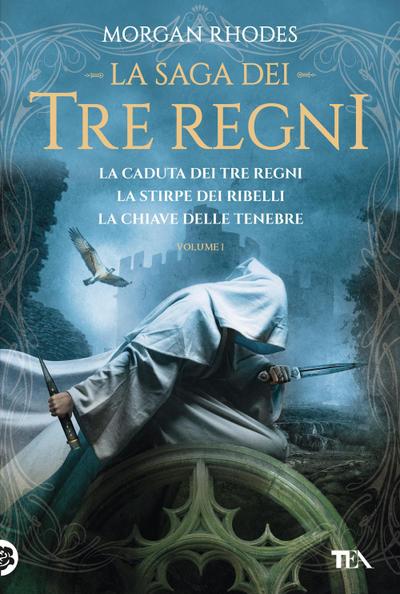 La saga dei tre regni: La caduta dei tre regni-La stirpe dei ribelli-La chiave delle tenebre. Vol. 1