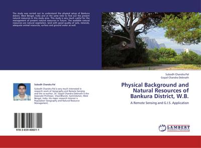 Physical Background and Natural Resources of Bankura District, W.B.