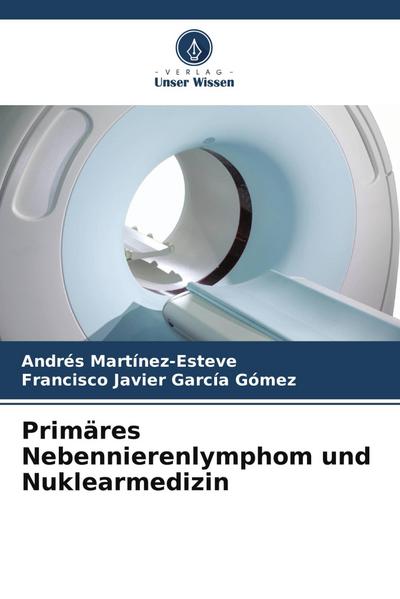 Primäres Nebennierenlymphom und Nuklearmedizin