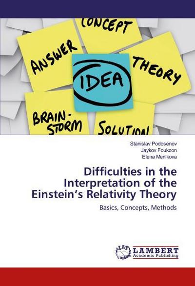 Difficulties in the Interpretation of the Einstein’s Relativity Theory