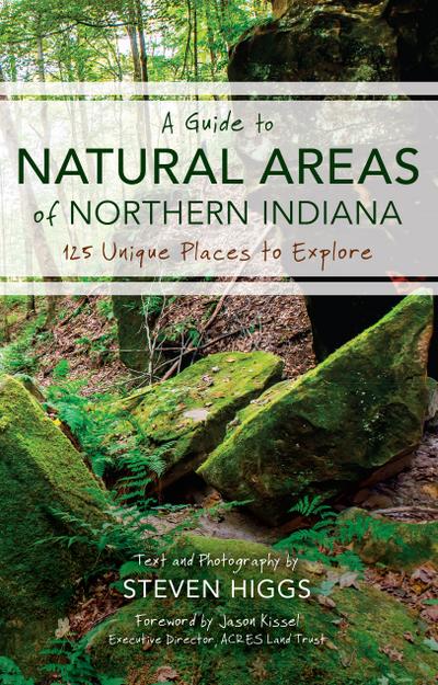 A Guide to Natural Areas of Northern Indiana