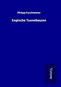 Englische Tunnelbauten