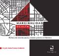 Marginalidad oculta. Políticas de vivienda social y vivienda gratuita en Colombia