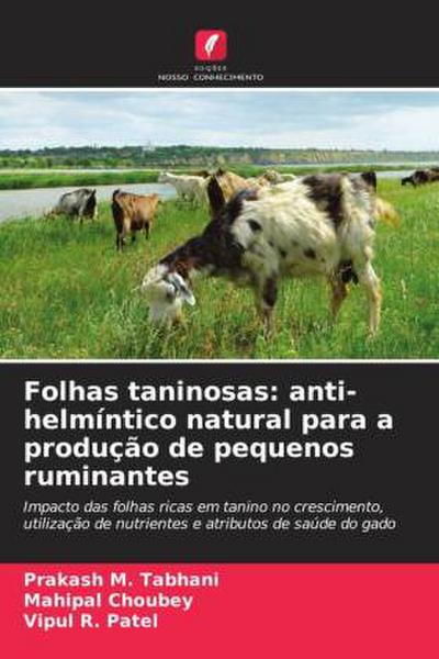 Folhas taninosas: anti-helmíntico natural para a produção de pequenos ruminantes
