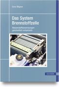 Das System Brennstoffzelle von Enno Wagner | Taschenbuch