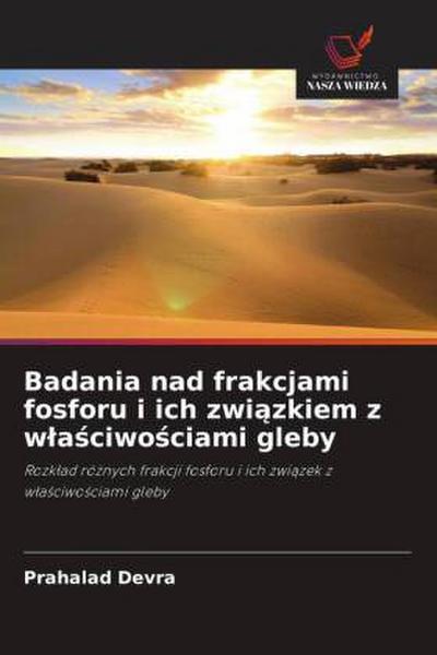Badania nad frakcjami fosforu i ich zwi¿zkiem z w¿a¿ciwo¿ciami gleby