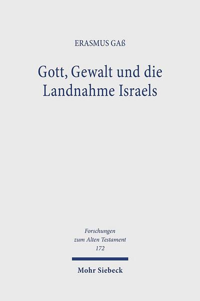 Gott, Gewalt und die Landnahme Israels