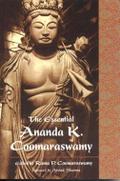 Essential Ananda K. Coomaraswamy