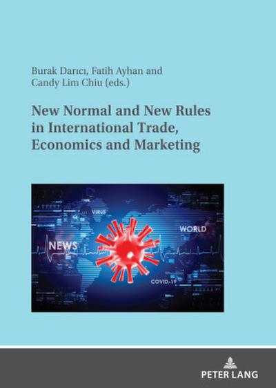 New Normal and New Rules in International Trade, Economics and Marketing