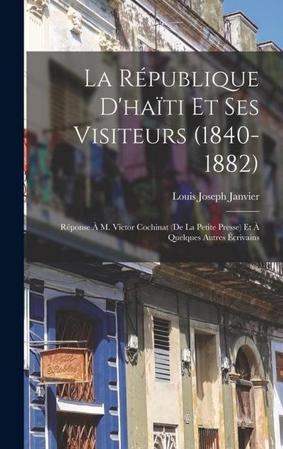 La République D’haïti Et Ses Visiteurs (1840-1882)