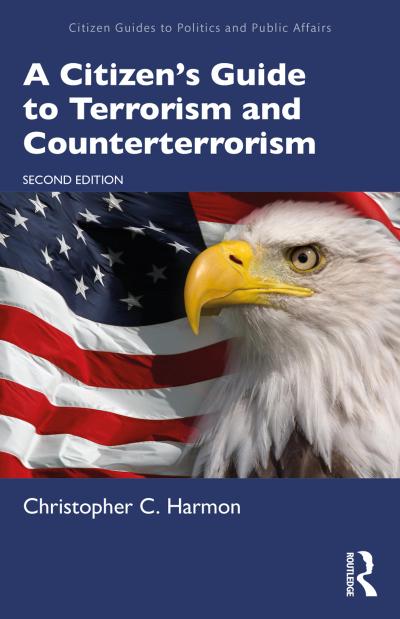 A Citizen’s Guide to Terrorism and Counterterrorism